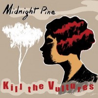 killthevulturesmidnightpine